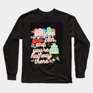 Believe in Yourself Long Sleeve T-Shirt